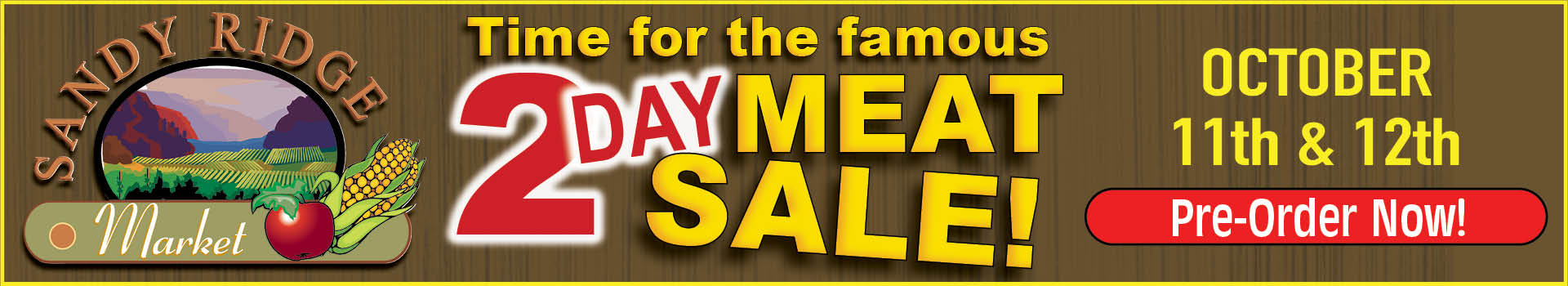 Time for the famous 2 Day Meat Sale October 11th & 12th

Pre Order Now